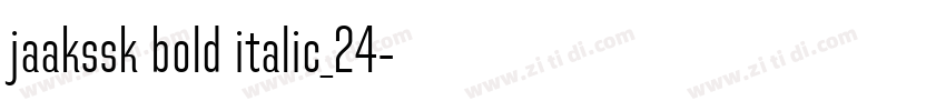 jaakssk bold italic_24字体转换 jaakssk bold italic_24字体转换